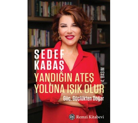 Yandığın Ateş Yoluna Işık Olur