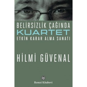 Kuartet Belirsizlik Çağında Etkin Karar Alma Sanatı