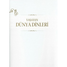 Yaşayan Dünya Dinleri Yaşayan Dünya Dinleri