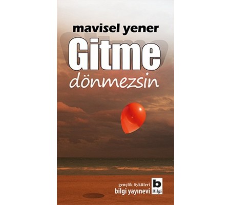 Gitme  Dönmezsin