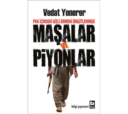 PKK İçindeki Gizli Ermeni Örgütlenmesi Maşalar ve Piyonlar