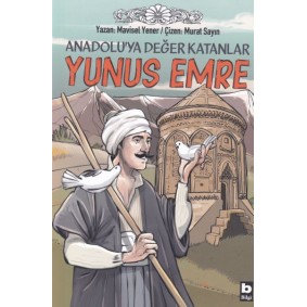 Anadoluya Değer Katanlar Yunus Emre