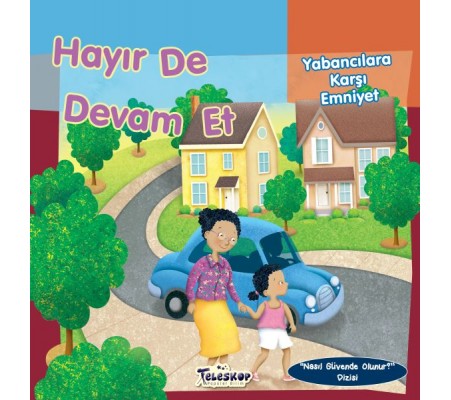 Hayır De Devam Et - Yabancılara Karşı Emniyet - Nasıl Güvende Olunur