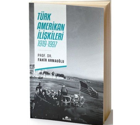Türk Amerikan İlişkileri Türk Amerikan İlişkileri