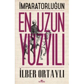 İmparatorluğun En Uzun Yüzyılı İmparatorluğun En Uzun Yüzyılı