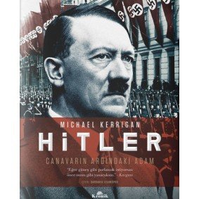 Hitler - Canavarın Ardındaki Adam Hitler - Canavarın Ardındaki Adam