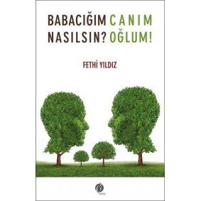 Babacığım Nasılsın? - Canım Oğlum Babacığım Nasılsın? - Canım Oğlum