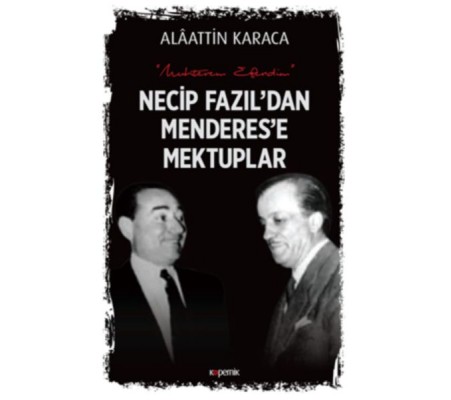 Necip Fazil’dan Menderes’e Mektuplar