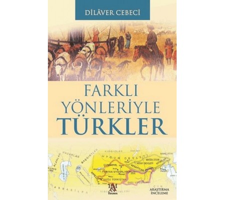 Farklı Yönleriyle Türkler