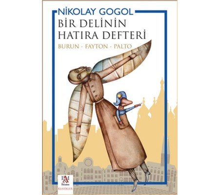 Bir Delinin Hatıra Defteri (Burun - Fayton - Palto) Bir Delinin Hatıra Defteri (Burun - Fayton - Palto)