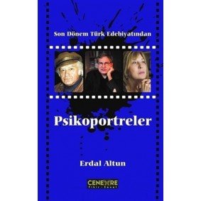 Son Dönem Türk Edebiyatından Psikoportreler Son Dönem Türk Edebiyatından Psikoportreler