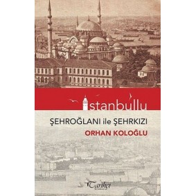 İstanbullu-Şehroğlanı İle Şehrkızı İstanbullu-Şehroğlanı İle Şehrkızı