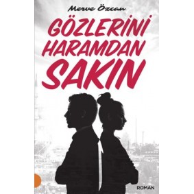 Gözlerini Haramdan Sakın Gözlerini Haramdan Sakın