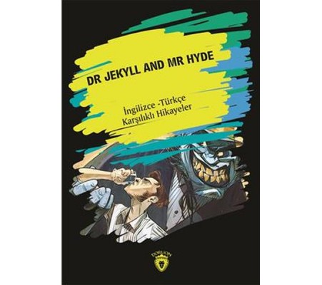 Dr. Jekyll And Mr. Hyde (İngilizce Türkçe Karşılıklı Hikayeler)