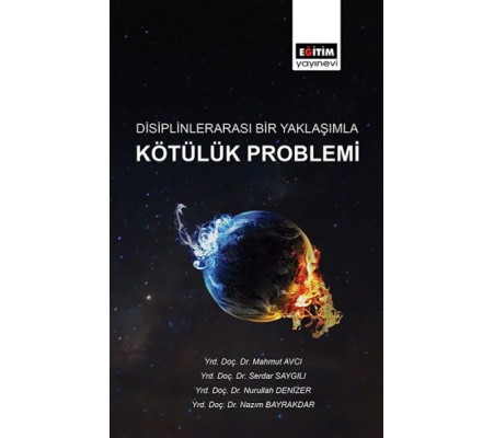 Disiplinlerarası Bir Yaklaşımla Kötülük Problemi