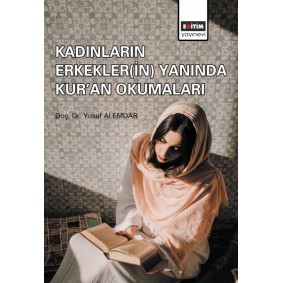 Kadınların Erkekler(in) Yanında Kur'an Okumaları Kadınların Erkekler(in) Yanında Kur'an Okumaları