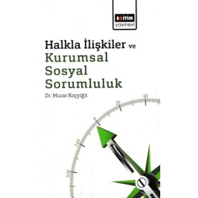 Halkla İlişkiler ve Kurumsal Sosyal Sorumluluk Halkla İlişkiler ve Kurumsal Sosyal Sorumluluk