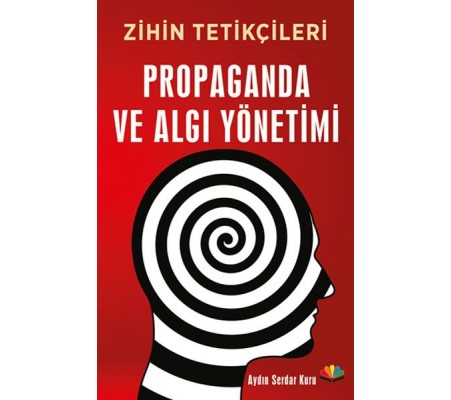 Zihin Tetikçileri - Propaganda ve Algı Yönetimi