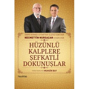 Hüzünlü Kalplere Şefkatli Dokunuşlar Hüzünlü Kalplere Şefkatli Dokunuşlar