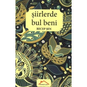 Şiirlerde Bul Beni Şiirlerde Bul Beni