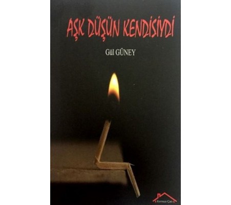 Aşk Düşün Kendisiydi