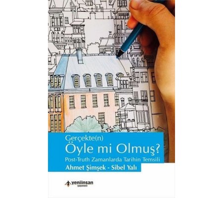 Gerçekten Öyle mi Olmuş?