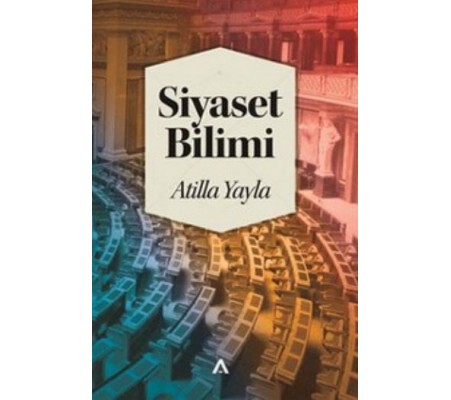 Siyaset Bilimi / Atilla Yayla