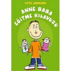 Anne Baba Eğitme Kılavuzu Anne Baba Eğitme Kılavuzu