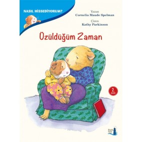 Nasıl Hissediyorum? - Üzüldüğüm Zaman Nasıl Hissediyorum? - Üzüldüğüm Zaman