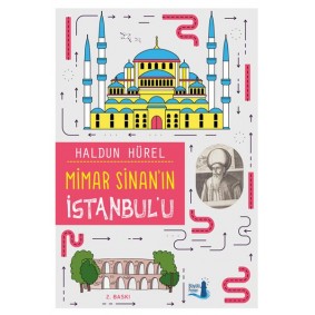 Mimar Sinan'ın İstanbul'u Mimar Sinan'ın İstanbul'u