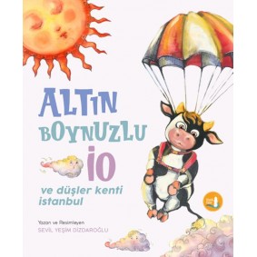 Altın Boynuzlu İo Ve Düşler Kenti İstanbul Altın Boynuzlu İo Ve Düşler Kenti İstanbul
