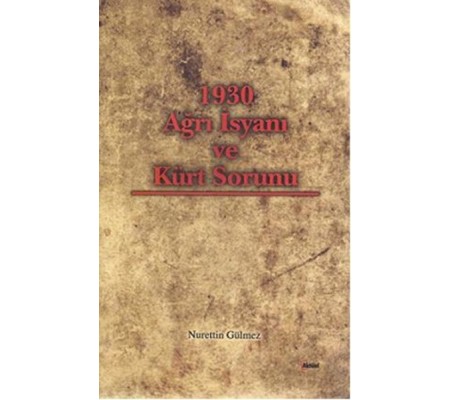 1930 Ağrı İsyanı ve Kürt Sorunu