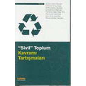 Sivil Toplum Kavramı Tartışmaları Sivil Toplum Kavramı Tartışmaları