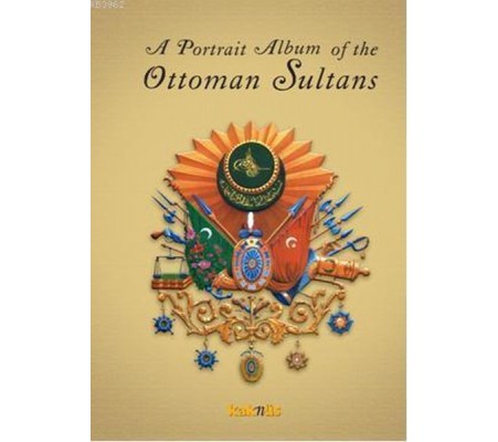 A Portrait Albüm of the Ottoman Sultans