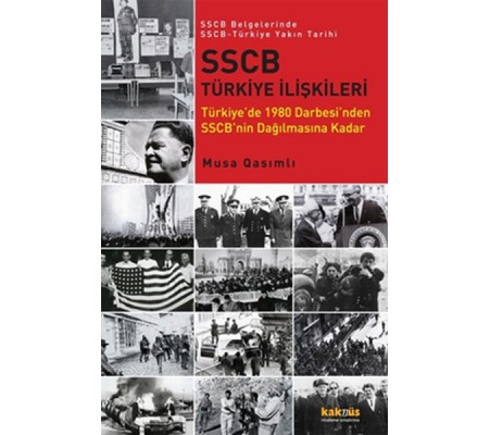 SSCB Türkiye İlişkileri  Türkiye'de 1980 Darbesi'nden SSCB'nin Dağılmasına Kadar / SSCB Belgeler