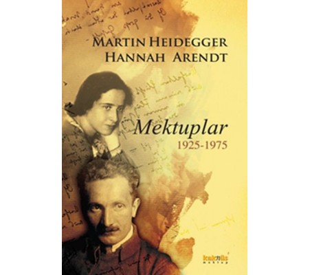 Martin Heidegger-Hannah Arendt  Mektuplar 1925-1975