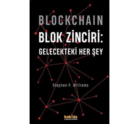 Blockchain Blok Zinciri - Gelecekteki Her Şey (Ciltli)