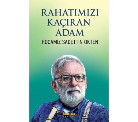 Rahatımızı Kaçıran Adam