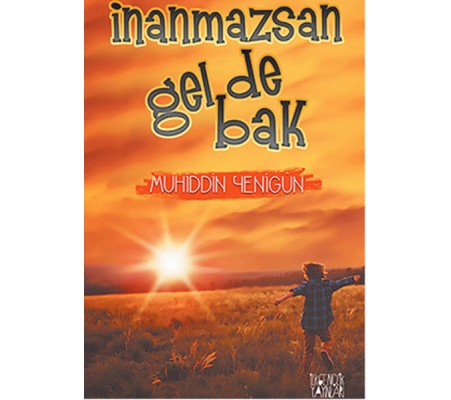 İnanmazsan Gel de Bak