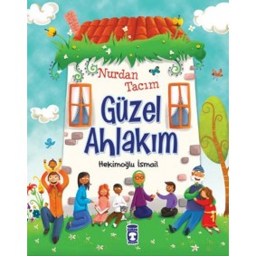 Nurdan Tacım Güzel Ahlakım Nurdan Tacım Güzel Ahlakım