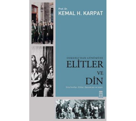 Osmanlı’dan Günümüze Elitler ve Din