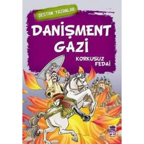 Danişment Gazi Korkusuz Fedai Danişment Gazi Korkusuz Fedai