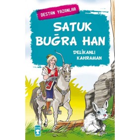 Satuk Buğra Han - Delikanlı Satuk Buğra Han - Delikanlı