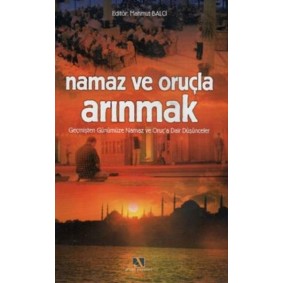 Namaz ve Oruçla Arınmak Namaz ve Oruçla Arınmak