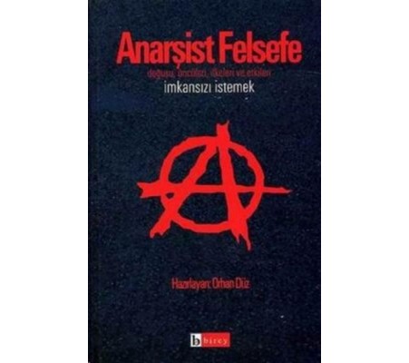 Anarşist Felsefe İmkansızı İstemek