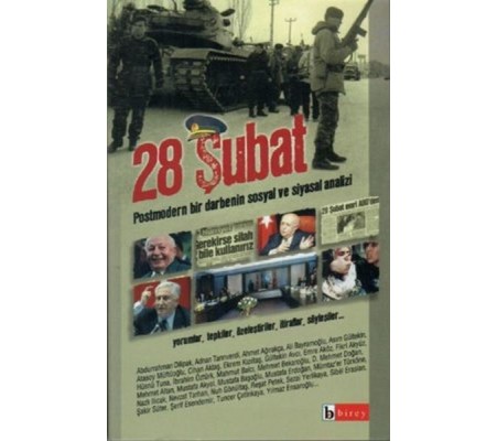 28 Şubat Postmodern Bir Darbenin Sosyal ve Siyasal Analizi