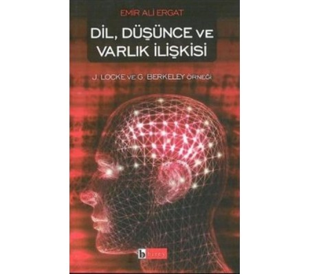 Dil, Düşünce ve Varlık İlişkisi