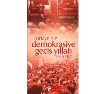 Türkiye’nin Demokrasiye Geçiş Yılları 1946-1950