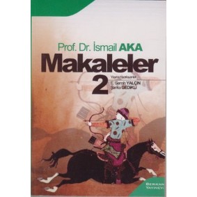 Makaleler 2 (İsmail Aka) Makaleler 2 (İsmail Aka)