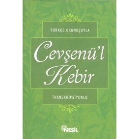Türkçe Okunuşuyla Cevşenül Kebir (Transkripsiyonlu) Türkçe Okunuşuyla Cevşenül Kebir (Transkripsiyonlu)